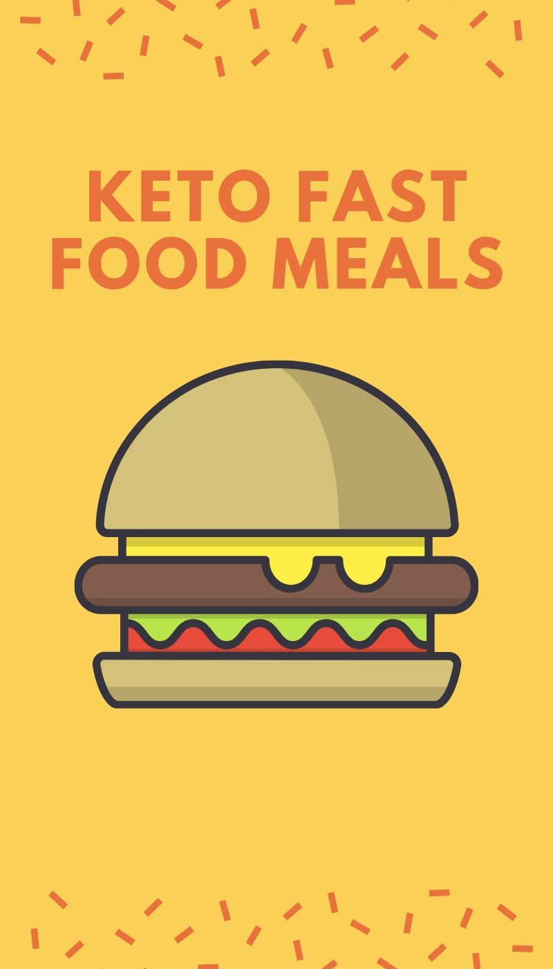 Keto Fast Food Meals
